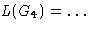 $L(G_4) = \ldots$