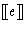 $[\hspace{-.3ex}[ e ]\hspace{-.3ex}]$