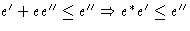 $e ' + e e '' \leq e '' \Rightarrow e ^* e ' \leq e ''$