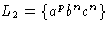 $L_2 = \{a ^p
b^n c^n\}$