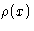$\rho(x)$