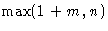 $\max(1+m,n)$
